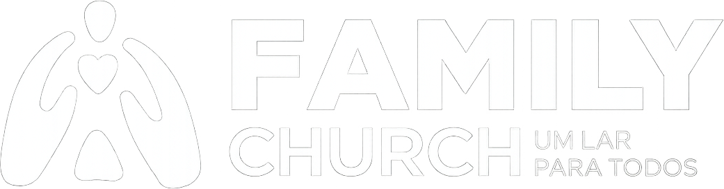 Family Church — Um lar para todos